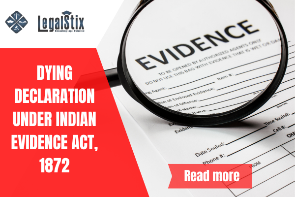 Dying Declarations under Indian Evidence Act, 1872