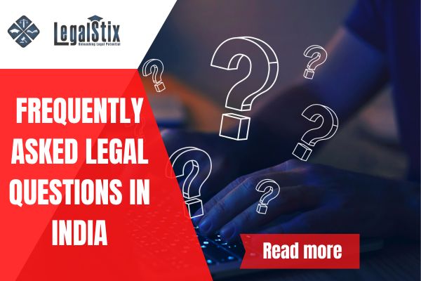 Frequently Asked Legal Questions in India