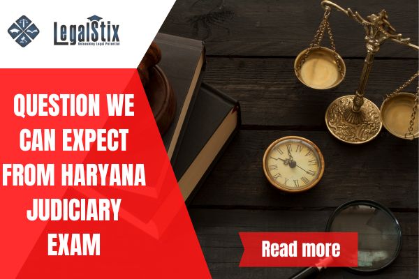 Question we can expect from Haryana Judiciary Exam 2024